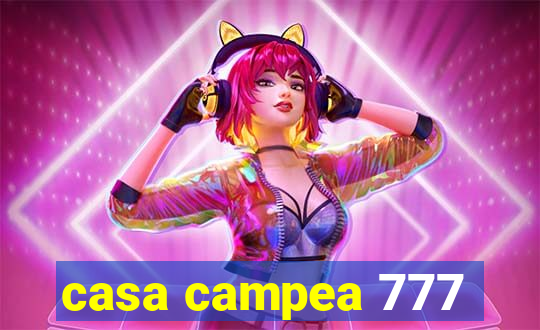 casa campea 777